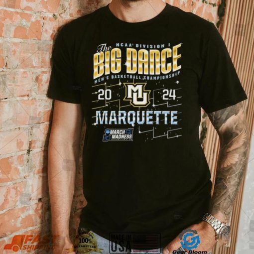 Marquette Golden Eagles The Big Dance NCAA Division Men’s Basketball Championship 2024 Shirt
