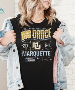 Marquette Golden Eagles The Big Dance NCAA Division Men’s Basketball Championship 2024 Shirt