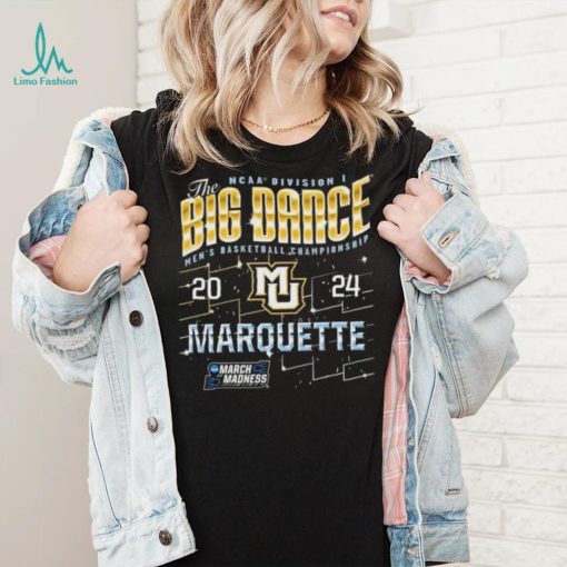 Marquette Golden Eagles The Big Dance NCAA Division Men’s Basketball Championship 2024 Shirt