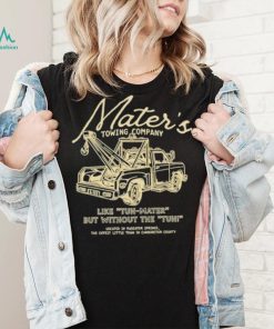 Mater’s towing company like tuh mater but without the tuh shirt