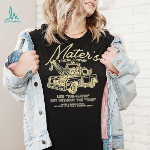 Mater’s towing company like tuh mater but without the tuh shirt