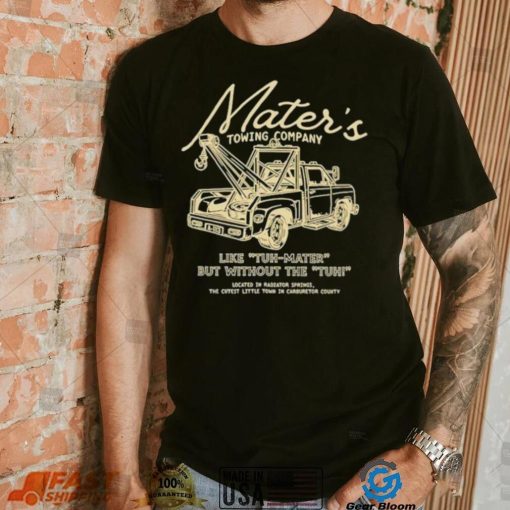 Mater’s towing company like tuh mater but without the tuh shirt