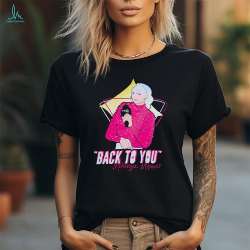 Mckenzie Mitchell back to you shirt