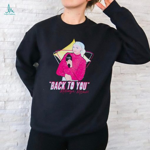Mckenzie Mitchell back to you shirt