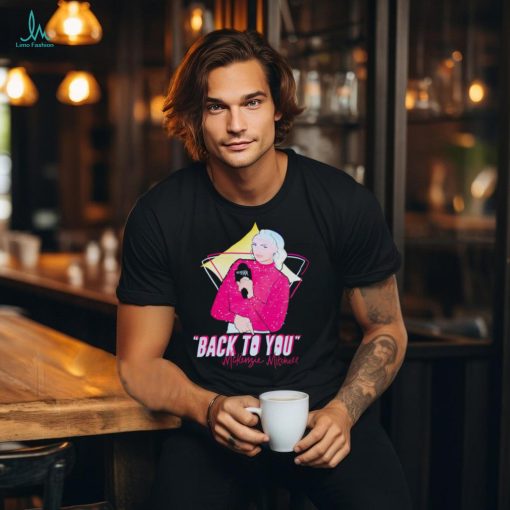 Mckenzie Mitchell back to you shirt