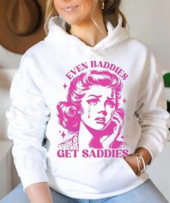 Mental Health Even Baddies Get Saddies shirt