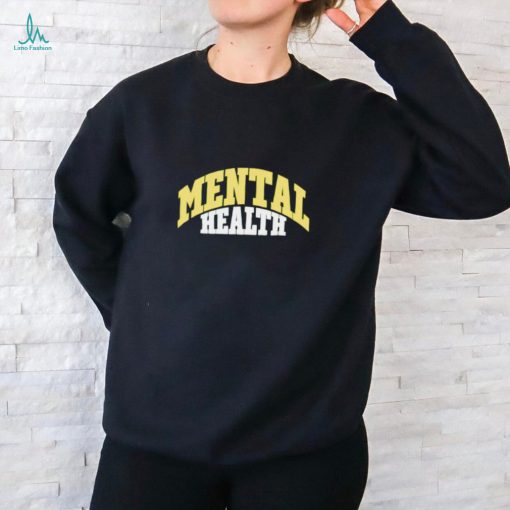 Mental health shirt