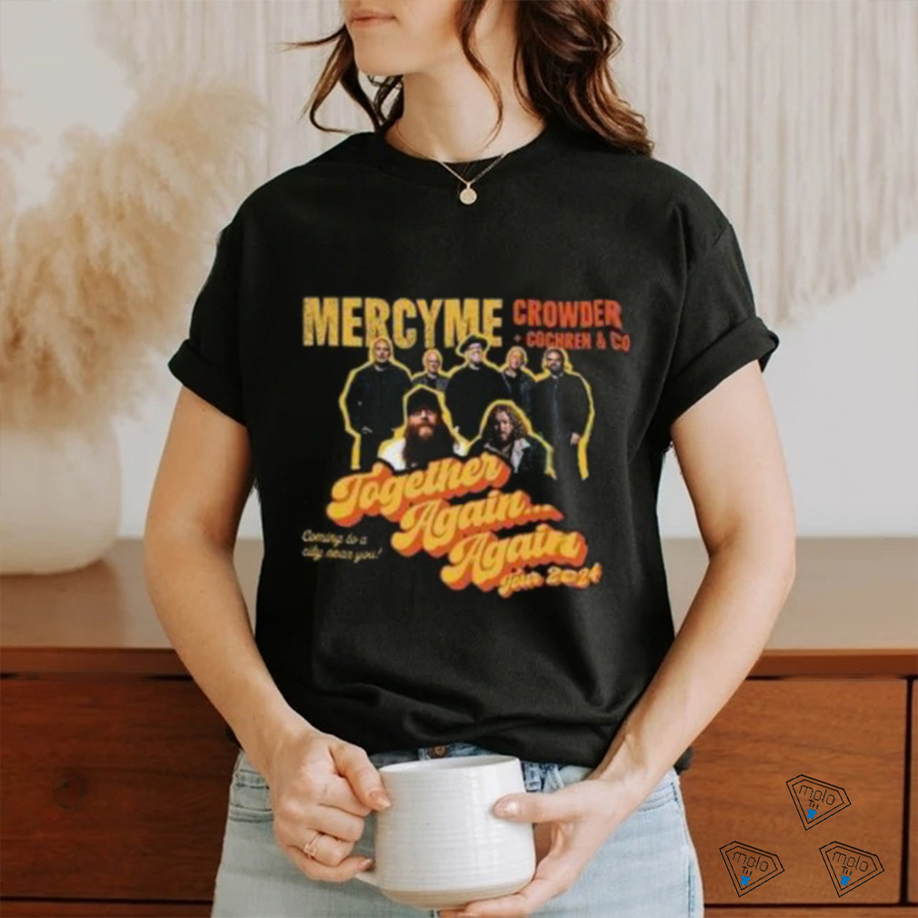 Mercyme Together Again shirt Mercyme Together Again shirt