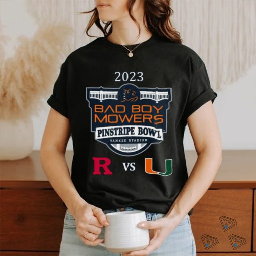 Miami Vs. Rutgers Yankee Stadium Bronx, Ny 2023 Bad Boy Mowers Pinstripe Bowl T shirt