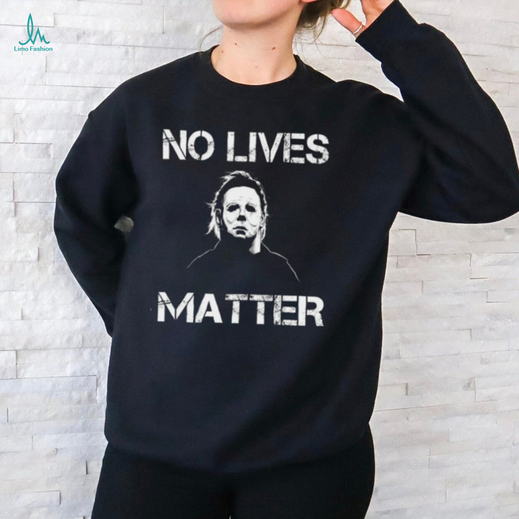Michael Myers No Lives Matter Shirt Michael Myers No Lives Matter Shirt