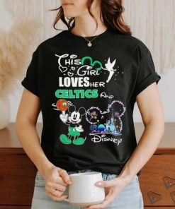 Mickey mouse this girl loves her Celtics and Disney shirt