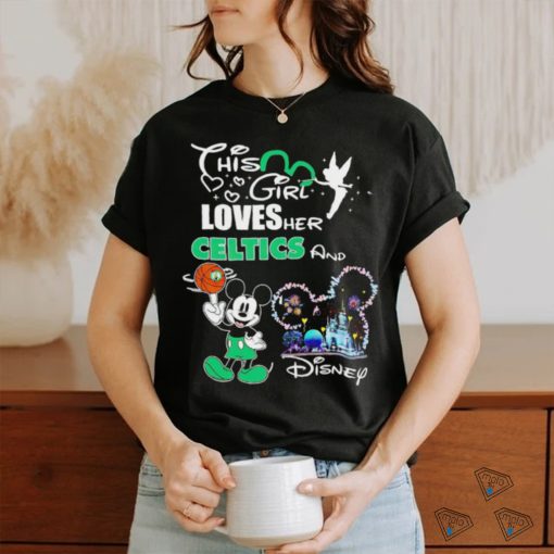 Mickey mouse this girl loves her Celtics and Disney shirt