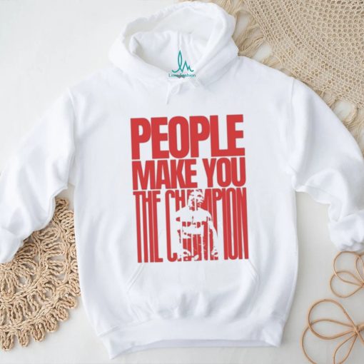 Mike Tyson People Make You The Champs T Shirt