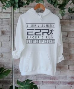 Million Miles March Eager 2 Run Every Step Counts T shirt