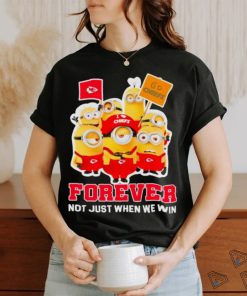 Minions Kansas City Chiefs forever not just when we win shirt
