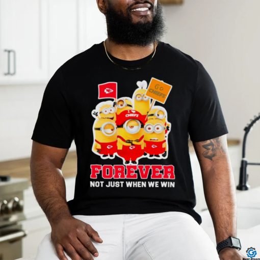 Minions Kansas City Chiefs forever not just when we win shirt