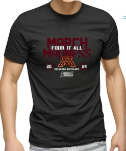 Minnesota Golden Gopher 2024 NCAA March Madness Four It All shirt