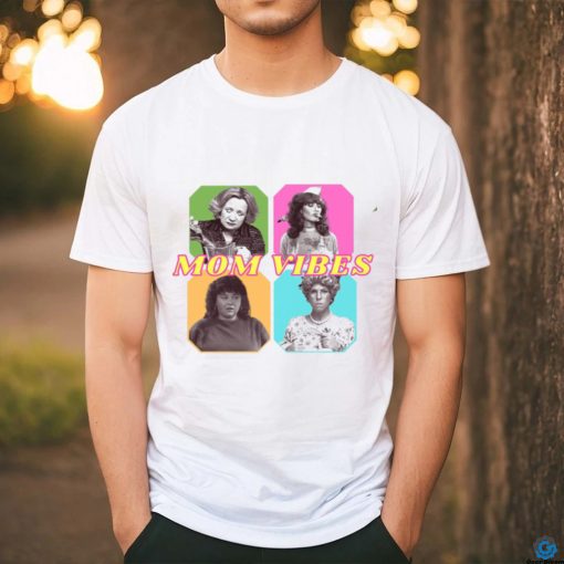Mom Vibes Shirt