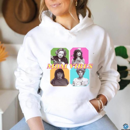 Mom Vibes Shirt