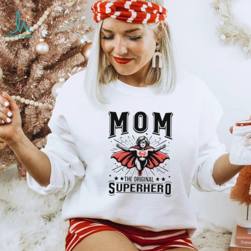 Mom the original superhero mother’s day shirt