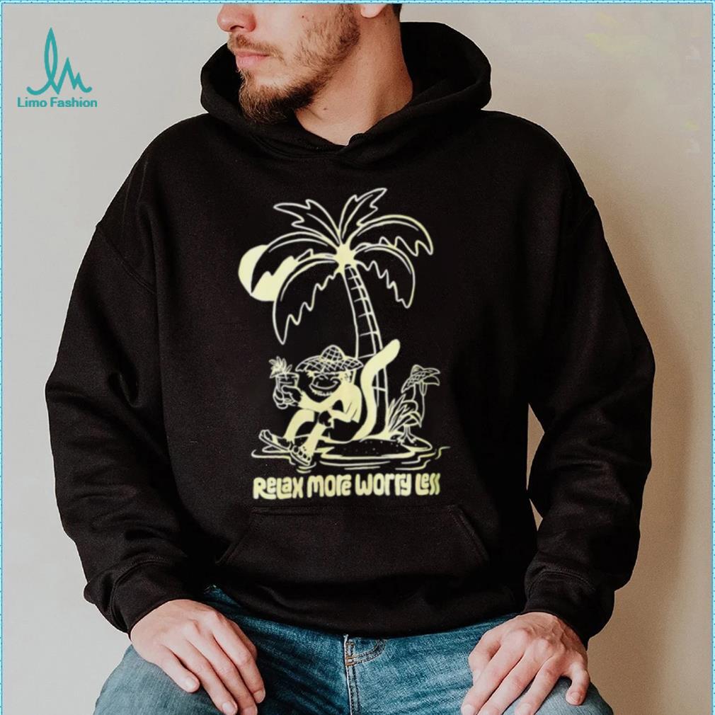 Monkey relax more worry less shirt Monkey relax more worry less shirt