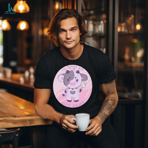Moon No Spoons Left Only Knives Cow t shirt