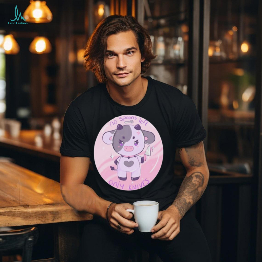 Moon No Spoons Left Only Knives Cow t shirt Moon No Spoons Left Only Knives Cow t shirt