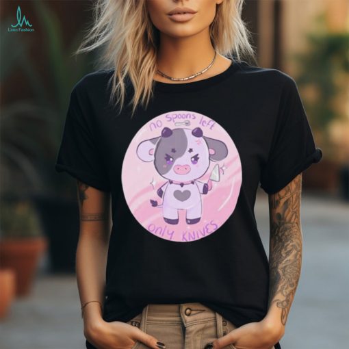 Moon No Spoons Left Only Knives Cow t shirt