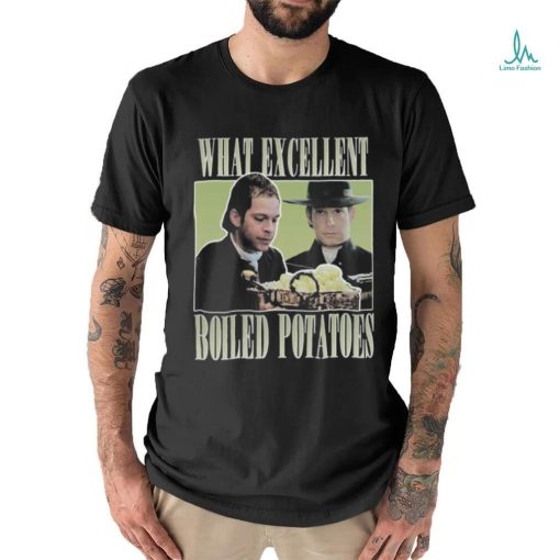 Mr Collins What Excellent Boiled Potatoes Shirt
