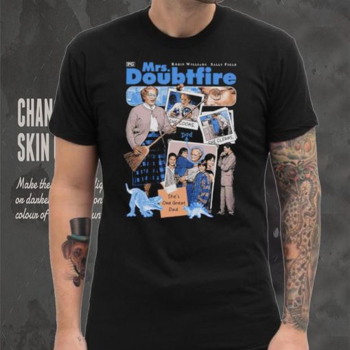 Mrs Doubtfire she’s one great Dad shirt