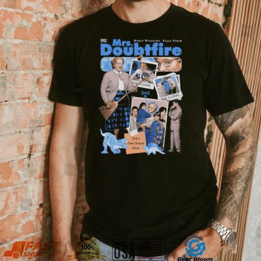 Mrs Doubtfire she’s one great Dad shirt