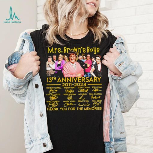 Mrs. Brown’s Boys 13th anniversary 2011 2024 thank you for the memories signatures shirt