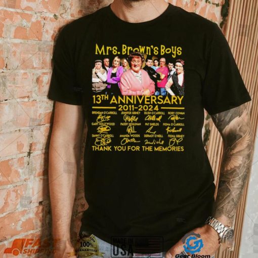 Mrs. Brown’s Boys 13th anniversary 2011 2024 thank you for the memories signatures shirt