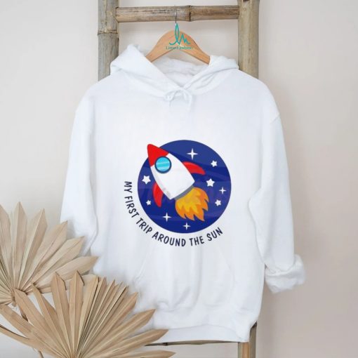 My First Trip Around The Sun Rocket shirt