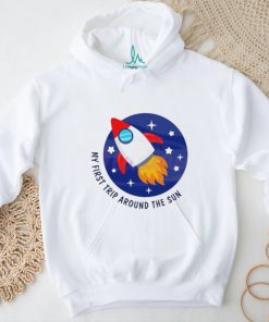 My First Trip Around The Sun Rocket shirt
