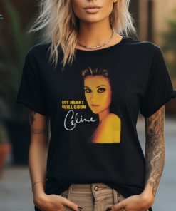 My Heart Will Goon Celine Tee Thegood shirts