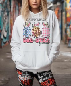 My Students Are Egg Stra Special shirt, hoodie, sweater, long sleeve and tank top My Students Are Egg Stra Special shirt