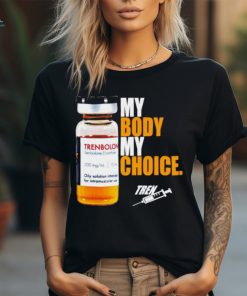 My body my choice tren shirt