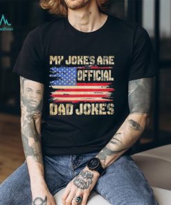 My jokes are official dad jokes USA flag T shirt