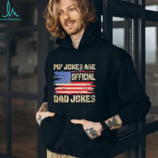 My jokes are official dad jokes USA flag T shirt