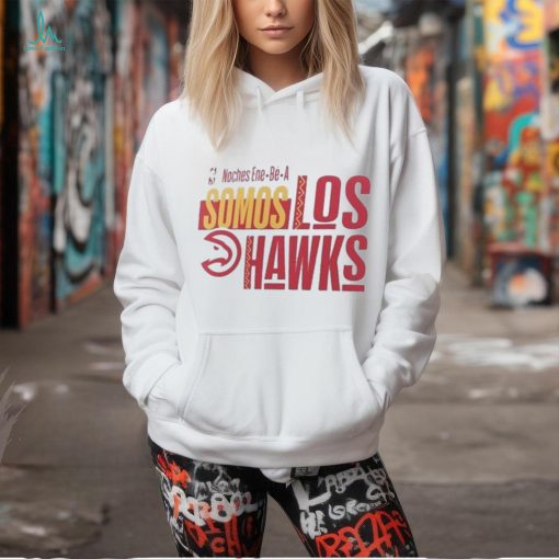 NBA Noches Ene Be A Training 2024 Atlanta Hawks Somos Los Hawks Shirt