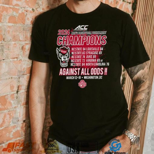 NC State Wolfpack ACC 2024 Men’s Basketball Tournament Champions against all odds shirt