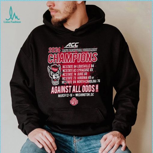 NC State Wolfpack ACC 2024 Men’s Basketball Tournament Champions against all odds shirt