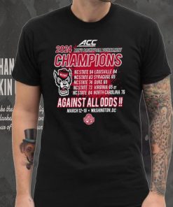 NC State Wolfpack ACC 2024 Men’s Basketball Tournament Champions against all odds shirt