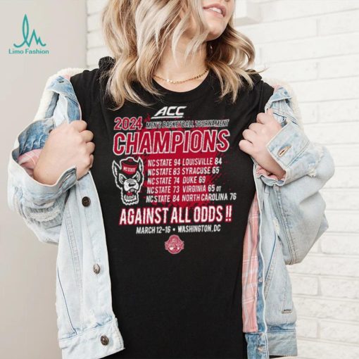 NC State Wolfpack ACC 2024 Men’s Basketball Tournament Champions against all odds shirt