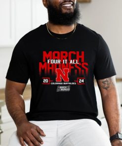Nebraska Huskers 2024 NCAA March Madness Four It All shirt