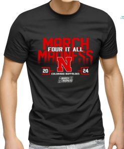 Nebraska Huskers 2024 NCAA March Madness Four It All shirt