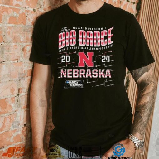 Nebraska Huskers The Big Dance NCAA Division Men’s Basketball Championship 2024 Shirt