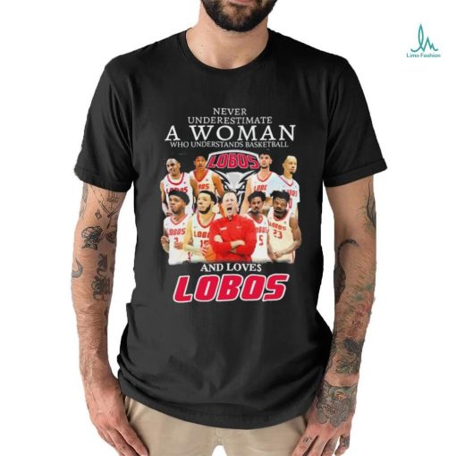 Never Underestimate A Woman Who Understand Basketball And Loves New Mexico Lobos Shirt