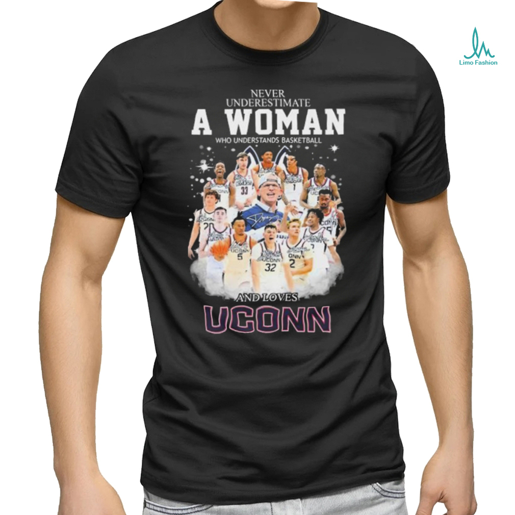 Never Underestimate A Woman Who Understands Basketball And Loves Uconn Men’s Basketball Signatures Shirt Never Underestimate A Woman Who Understands Basketball And Loves Uconn Men’s Basketball Signatures Shirt